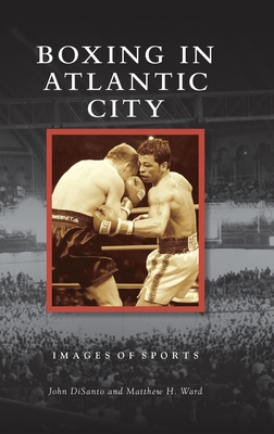 Boxing in Atlantic City (Images of Sports)