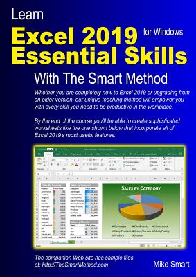 Learn Excel 2019 Essential Skills with The Smart Method: Tutorial for self-instruction to beginner and intermediate level By Mike Smart Cover Image