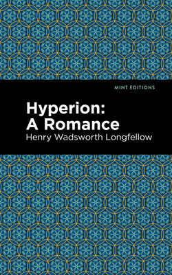 Hyperion: A Romance (Mint Editions (Poetry and Verse))