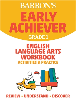 Barron's Early Achiever: Grade 1 English Language Arts Workbook Activities & Practice By Barrons Educational Series Cover Image