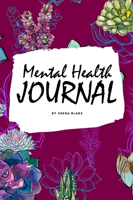 Mental Health Journal (6x9 Softcover Planner / Journal) By Sheba Blake Cover Image