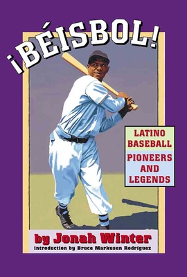 Beisbol: Latino Baseball Pioneers and Legends