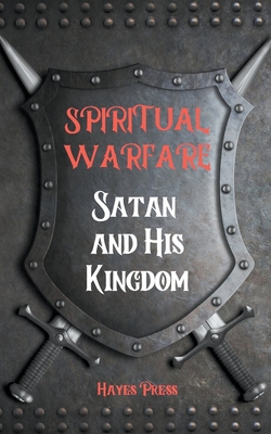 Spiritual Warfare: Satan and His Kingdom (Paperback) | The Rediscovered ...