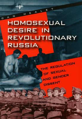 Cover for Homosexual Desire in Revolutionary Russia: The Regulation of Sexual and Gender Dissent