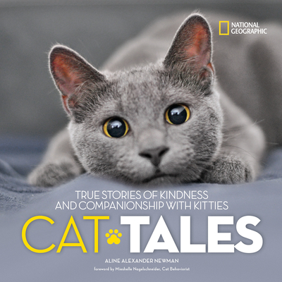 Cat Tales: True Stories of Kindness and Companionship With Kitties Cover Image