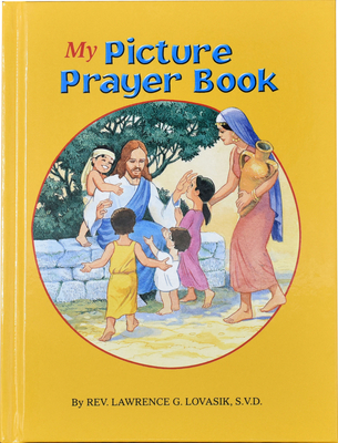 My Picture Prayer Book By Lawrence G. Lovasik Cover Image