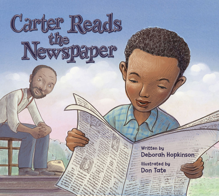 Carter Reads the Newspaper By Deborah Hopkinson, Don Tate (Illustrator) Cover Image
