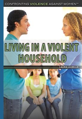 Living in a Violent Household (Confronting Violence Against Women) Cover Image
