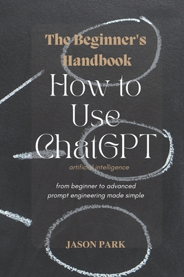 The Beginner's Handbook: How to Use ChatGPT Cover Image