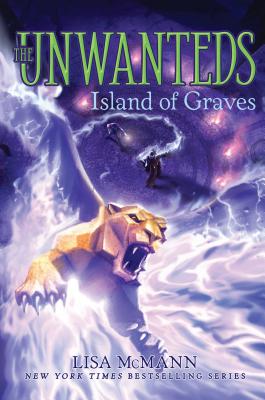 Island of Graves (The Unwanteds #6) By Lisa McMann Cover Image
