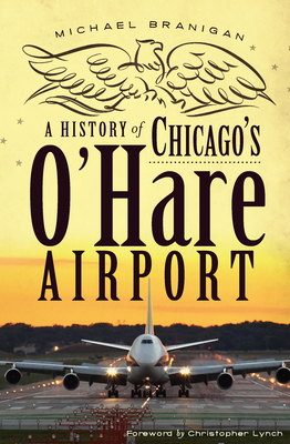 A History of Chicago's O'Hare Airport (Landmarks) Cover Image