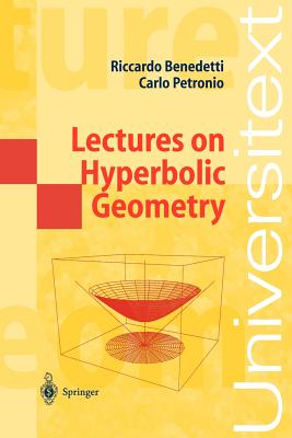 Lectures on Hyperbolic Geometry (Universitext) By Riccardo Benedetti, Carlo Petronio Cover Image