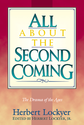 All about the Second Coming By Herbert Lockyer Cover Image