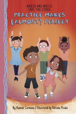 Practice Makes (Almost) Perfect: Book 2 By Hannah Carmona, Adriana Predoi (Illustrator) Cover Image