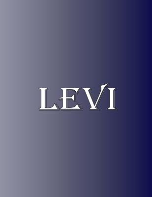 Levi: 100 Pages 8.5 X 11 Personalized Name on Notebook College Ruled Line Paper