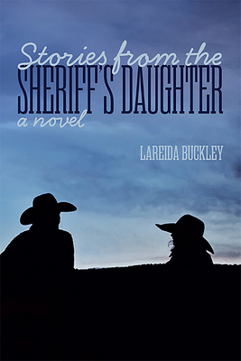 Stories from the Sheriff's Daughter By Lareida Buckley Cover Image