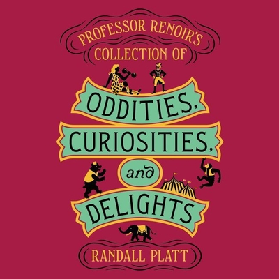 Cover for Professor Renoir's Collection of Oddities, Curiosities, and Delights