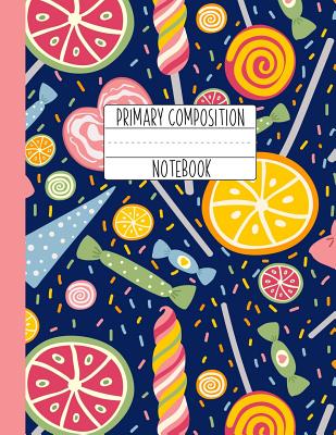 Primary Composition Notebook: A Candy Composition Notebook For Girls Grades K-2 Featuring Handwriting Lines - Sweet Shoppe - Navy & Pink Cover Image