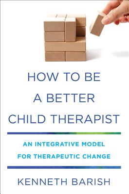 Cover for How to Be a Better Child Therapist