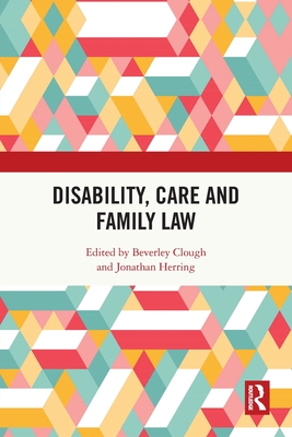 Disability, Care and Family Law Cover Image