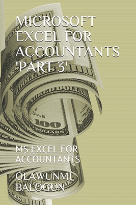 Microsoft Excel for Accountants 'part 3': MS Excel for Accountants By Olawunmi Balogun Cover Image