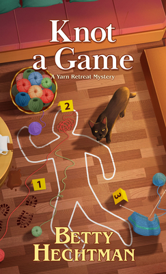Knot a Game (Yarn Retreat Mystery #9) By Betty Hechtman Cover Image