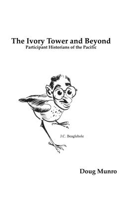 The Ivory Tower and Beyond: Participant Historians of the Pacific (Pacific Focus)