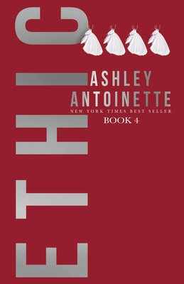 Ethic 4 By Ashley Antoinette Cover Image