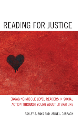 Reading for Justice: Engaging Middle Level Readers in Social Action through Young Adult Literature Cover Image