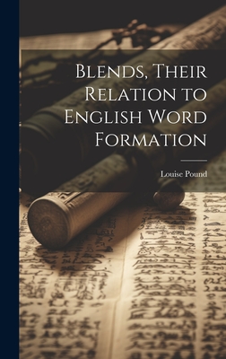 Blends, Their Relation to English Word Formation Cover Image
