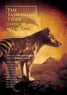 The Tasmanian Tiger: Extinct or Extant? By Rebecca Lang (Editor), Karl Shuker (Foreword by), Michael Williams Cover Image