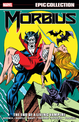 Morbius Epic Collection: The End of a Living Vampire Cover Image