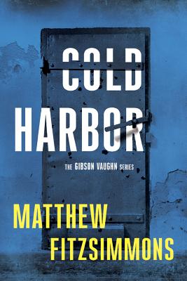 Cover for Cold Harbor (Gibson Vaughn #3)