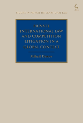 Private International Law and Competition Litigation in a Global Context (Studies in Private International Law) Cover Image