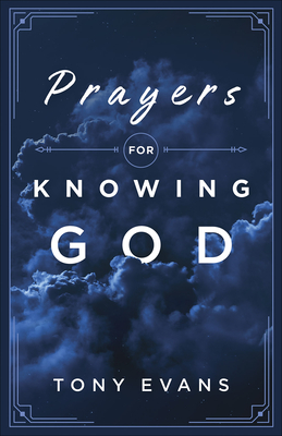Prayers for Knowing God By Tony Evans Cover Image