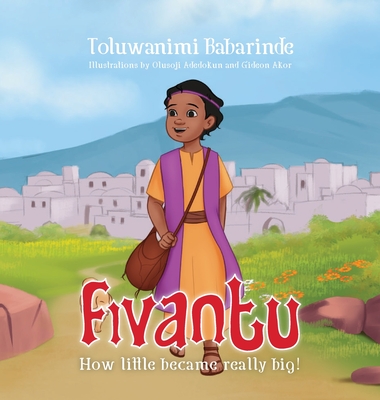 Fivantu: How little became really big! By Toluwanimi Babarinde Cover Image