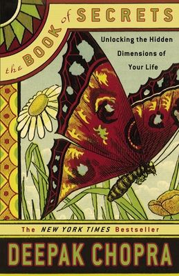 The Book of Secrets: Unlocking the Hidden Dimensions of Your Life By Deepak Chopra, M.D. Cover Image