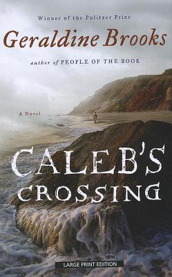 Caleb's Crossing (Thorndike Core) By Geraldine Brooks Cover Image