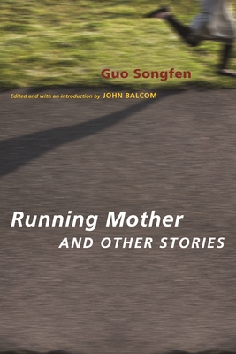 Running Mother and Other Stories (Modern Chinese Literature from Taiwan)