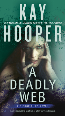A Deadly Web (A Bishop Files Novel #2) By Kay Hooper Cover Image