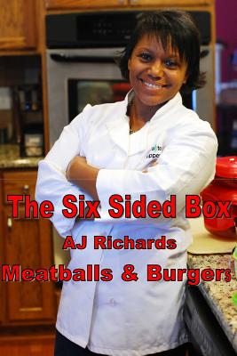 The Six Sided Box: Meatballs and Burgers By Debbie Baroch (Editor), D. J. Crowe (Photographer), Ashleigh Richards Cover Image