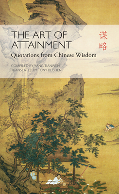 Art of Attainment: Quotations from Chinese Wisdom Cover Image