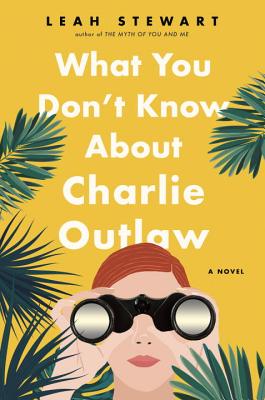 Cover for What You Don't Know About Charlie Outlaw