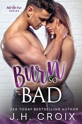 Burn So Bad (Into the Fire #3)