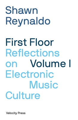 First Floor Volume 1: Reflections on Electronic Music Culture Cover Image