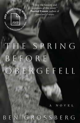 The Spring before Obergefell: A Novel (The James Alan McPherson Prize for the Novel) Cover Image