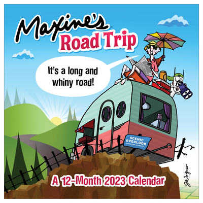 Cal 2023- Maxine Road Trip Wall Calendar By Maxine (Created by) Cover Image