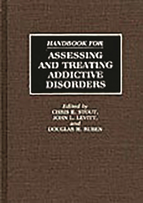 Handbook for Assessing and Treating Addictive Disorders Cover Image