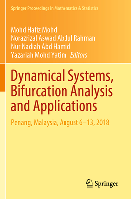 Dynamical Systems, Bifurcation Analysis and Applications: Penang, Malaysia, August 6-13, 2018 (Springer Proceedings in Mathematics & Statistics #295) Cover Image