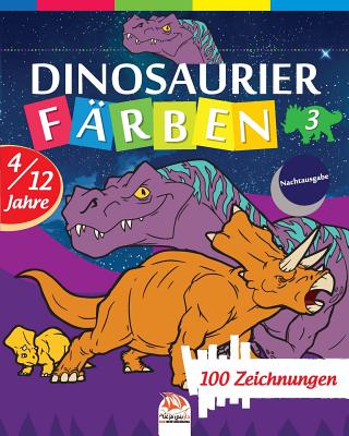 Dinosaurier färben 3 - Nachtausgabe: Malbuch für Kinder von 4 bis 12 Jahren - 25 Zeichnungen - Band 3 By Dar Beni Mezghana (Editor), Dar Beni Mezghana Cover Image